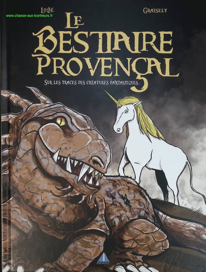 Sur les traces des créatures fantastiques - Le bestiaire provençal - Axel Graisely Lobé - livre BD