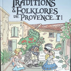 Traditions et folklores de Provence tome 1 - GILBERT LIONS - livre BD