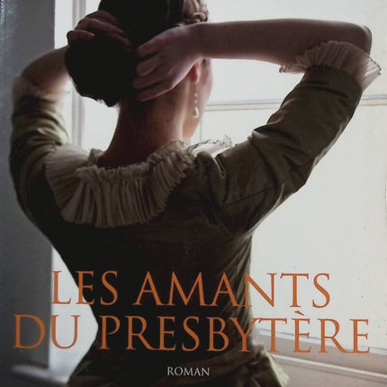Les amants du presbytère - Marie-Bernadette Dupuy - Livre