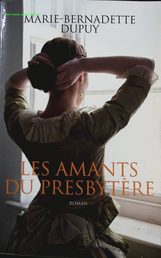 Les amants du presbytère - Marie-Bernadette Dupuy - Livre