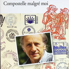 Immortal hike - Compostela in spite of myself - Jean-Christophe Rufin - book