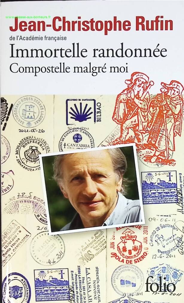 Immortal hike - Compostela in spite of myself - Jean-Christophe Rufin - book
