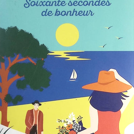 Soixante secondes de bonheur - Bruno Combes - livre