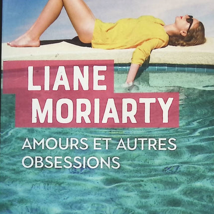 Amours et autres obsessions – Liane Moriarty – roman psychologique occasion - livre