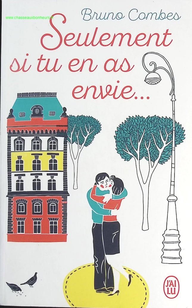 Seulement si tu en as envie - Bruno Combes - livre