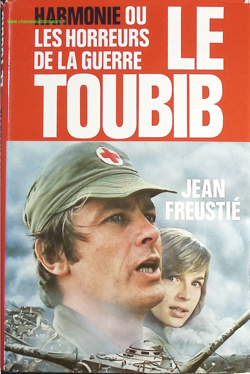 Harmonie ou les horreurs de la guerre - Le toubib - Jean Freustié - livre