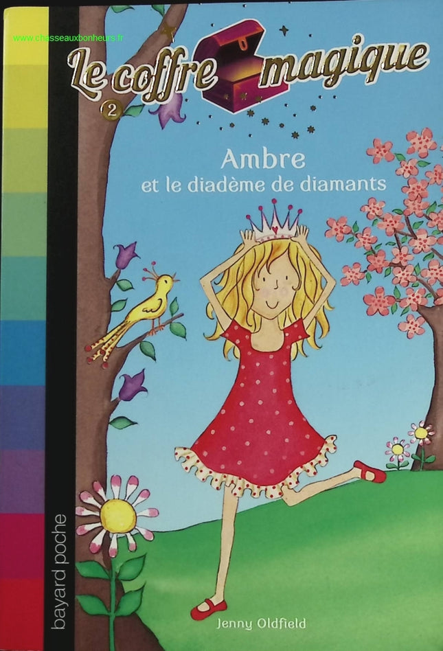 Le coffre magique Tome 2 – Ambre et le diadème de diamants – Jenny Oldfield – Roman jeunesse magie et aventure - livre