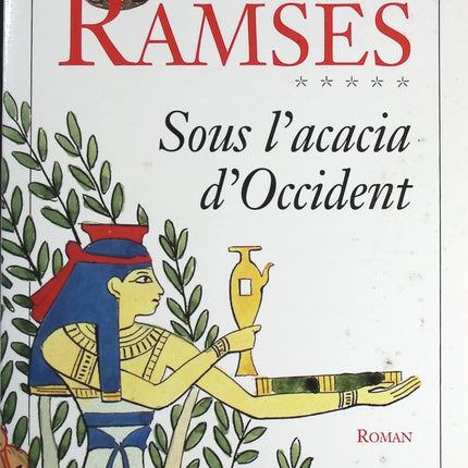 Sous l'acacia d'Occident tome 5  Ramsès - Christian Jacq - livre