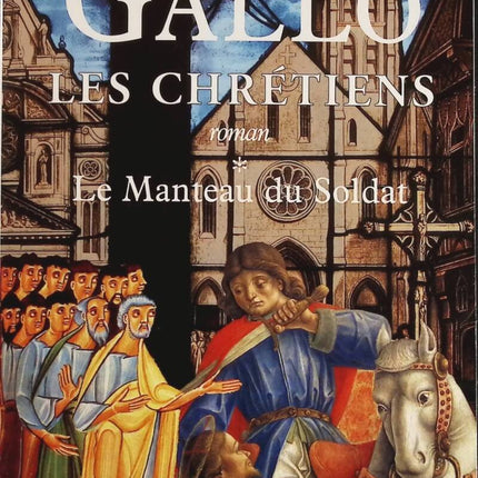 The Christians - Volume 1 - The Soldier's Coat - Max Gallo - book