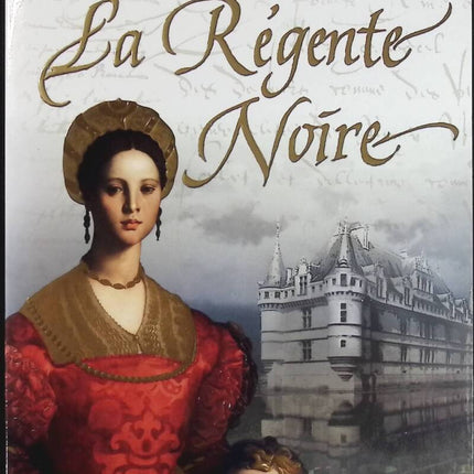 La cour des dames - Tome 1 - La régente noire - Franck Ferrand - livre