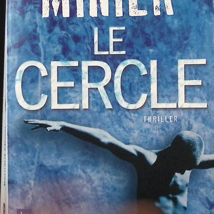 Le Cercle – thriller policier suspense Montagne Pyrénées enquêtes et mystères – Bernard Minier - Livre