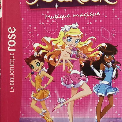 Lolirock - Tome 6 - Musique Magique bibliothèque rose - Marathon Média - livre
