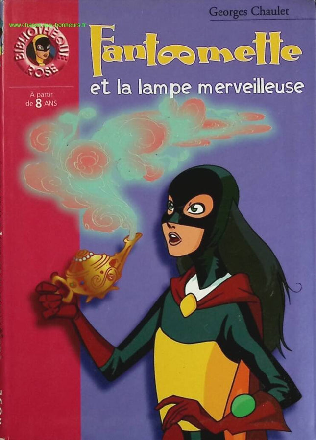 Fantômette et la lampe merveilleuse bibliothèque rose - Georges Chaulet - livre