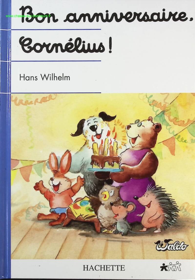 Bon Anniversaire Cornélius - Hans Wilhem - Livre