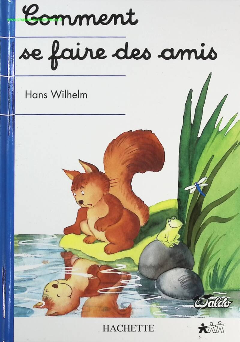 Comment Se Faire Des Amis - Hans Wilhelm - Livre