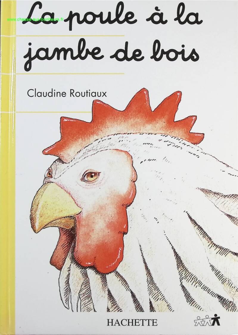 The Chicken with the Wooden Leg - Claudine Routiaux - Book