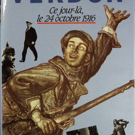 Verdun: 24 octobre 1916 - Arthur Conte - Livre