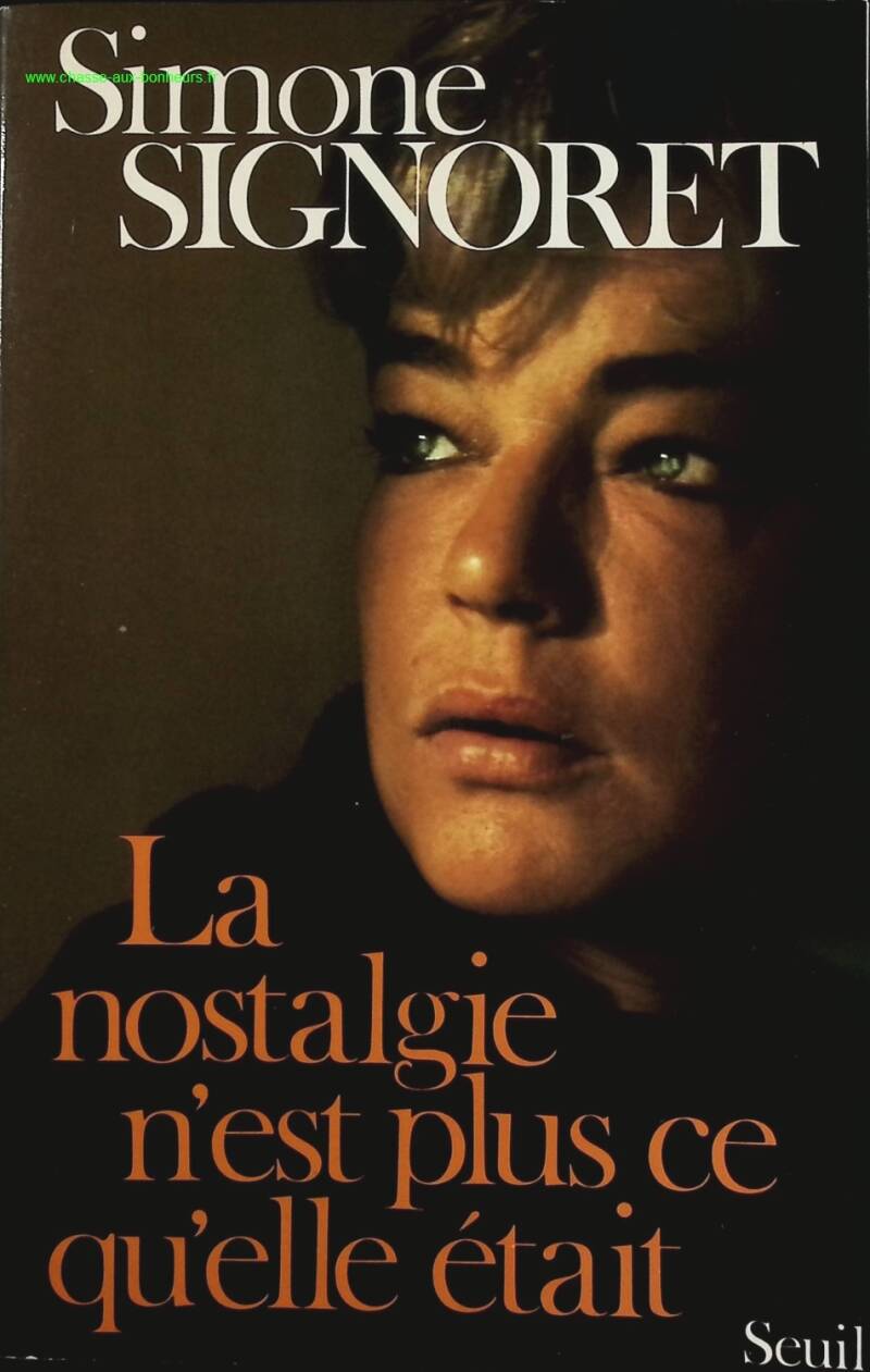 Nostalgia Isn't What It Used To Be - Simone Signoret - book