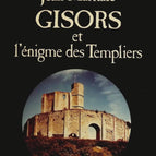 Gisors et l'énigme des Templiers - Jean Markale - livre