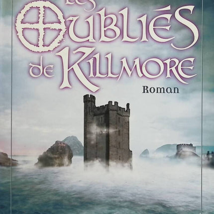 Les oubliés de Killmore - Nicole Jamet, Marie-Anne Le Pezennec - livre
