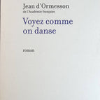 Voyez comme on danse - Jean d'Ormesson - livre