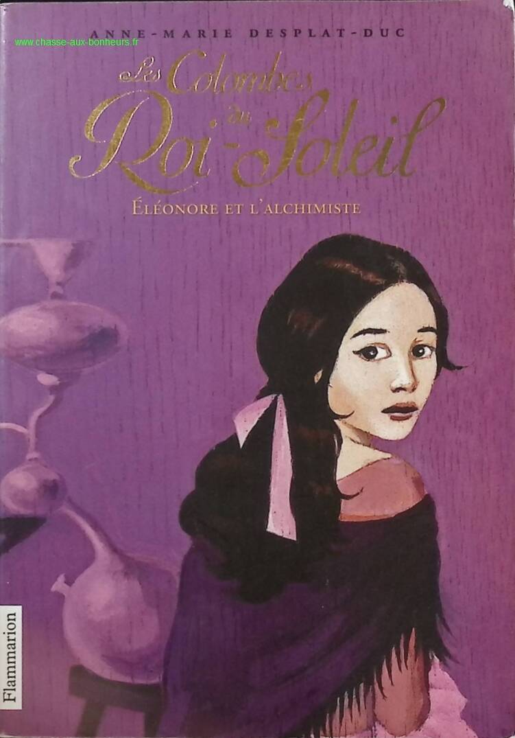 The Doves of the Sun King - Volume 6 - Eleanor and the Alchemist - Anne-Marie Desplat-Duc - Book