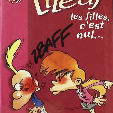 Titeuf, tome 6 - Les Filles, c'est nul ! ZEP - Bibliothèque rose - Livre