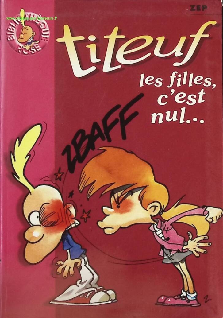 Titeuf, volume 6 - Girls suck! ZEP - Bibliothèque rose - Book