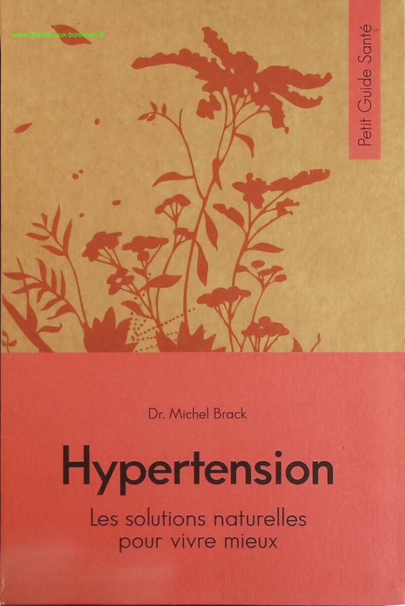 Hypertension - Natural solutions for living better - Michel Brack - book
