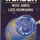 Unsere menschlichen Freunde - Bernard Werber - Buch