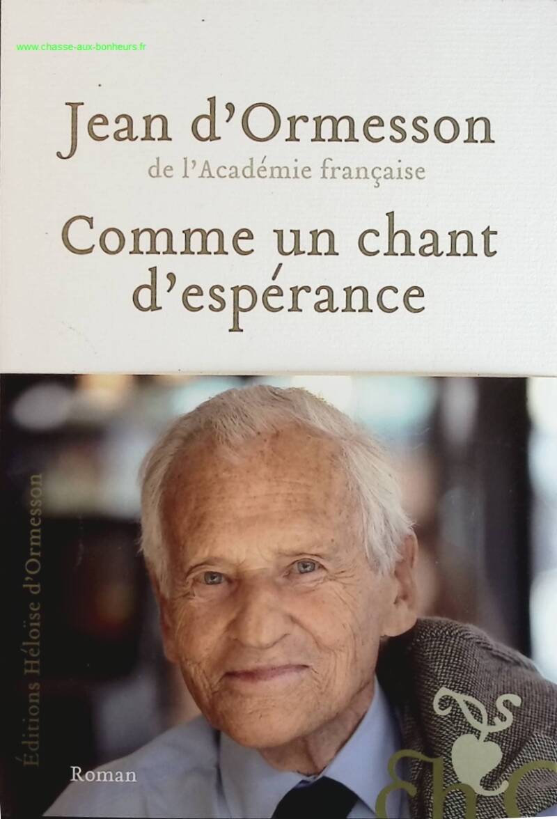 Comme un chant d'espérance - Jean d'Ormesson - livre