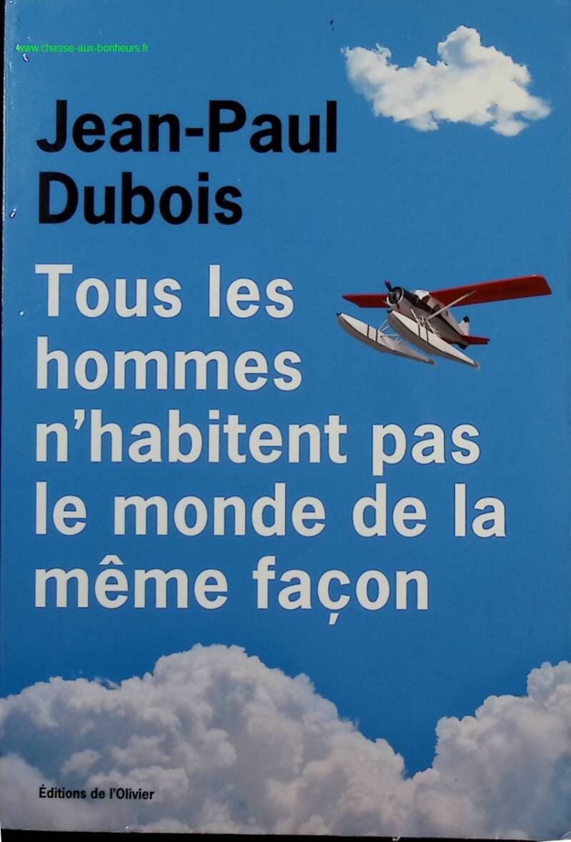 Not all men inhabit the world in the same way - Jean-Paul Dubois - Book