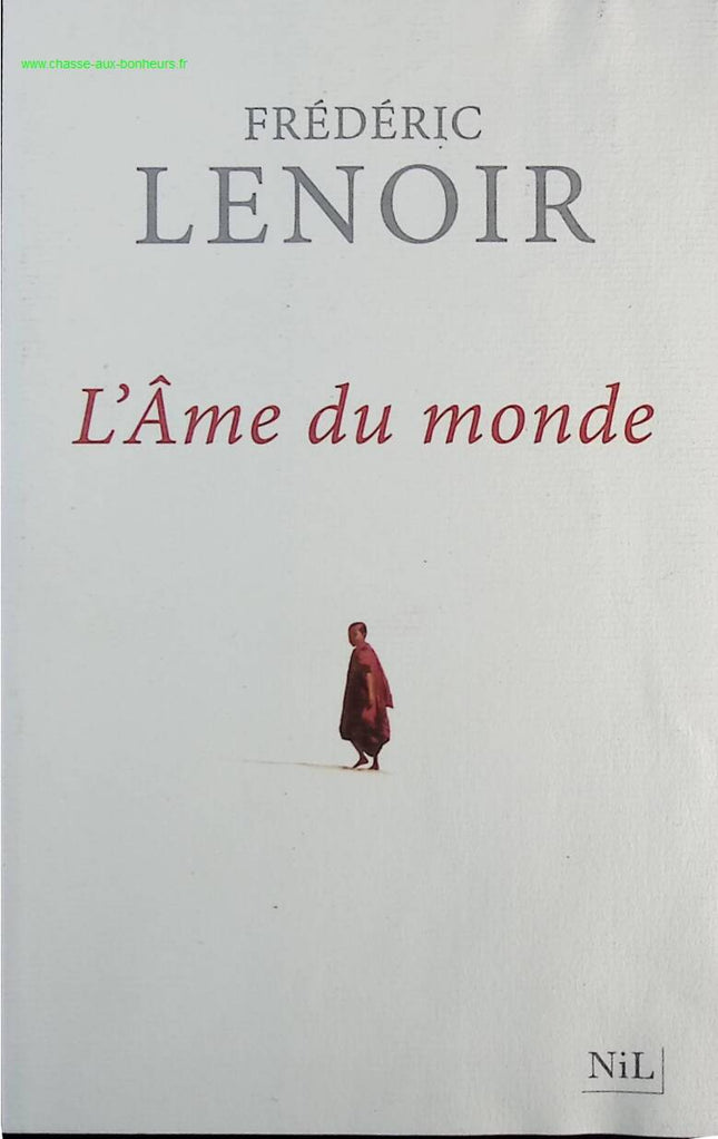 L'Âme du monde - Frédéric Lenoir - Livre