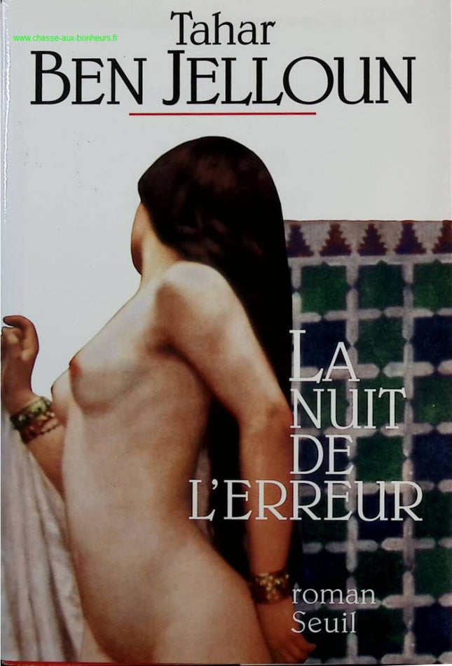 La Nuit de l’erreur – Tahar Ben Jelloun – roman contemporain, mémoire, identité et drame psychologique - Livre