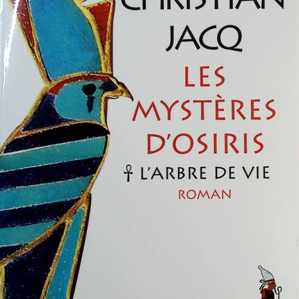 Les Mystères d'Osiris, tome 1 - L'Arbre de vie - Christian Jacq - Livre