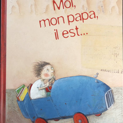 Moi, mon papa il est... - Helga Bansch - livre