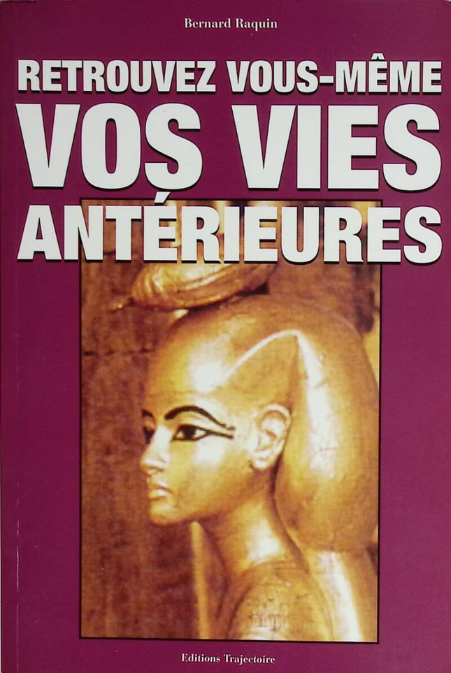 Find your past lives yourself - Bernard Raquin - 1998 - book