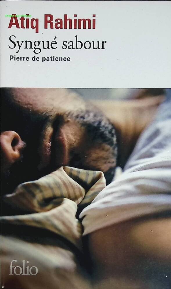 Syngué sabour - Pierre de patience - Atiq Rahimi - livre