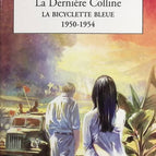 The Blue Bicycle, Volume 6 - The Last Hill, 1950-1954 - Régine Deforges - Book