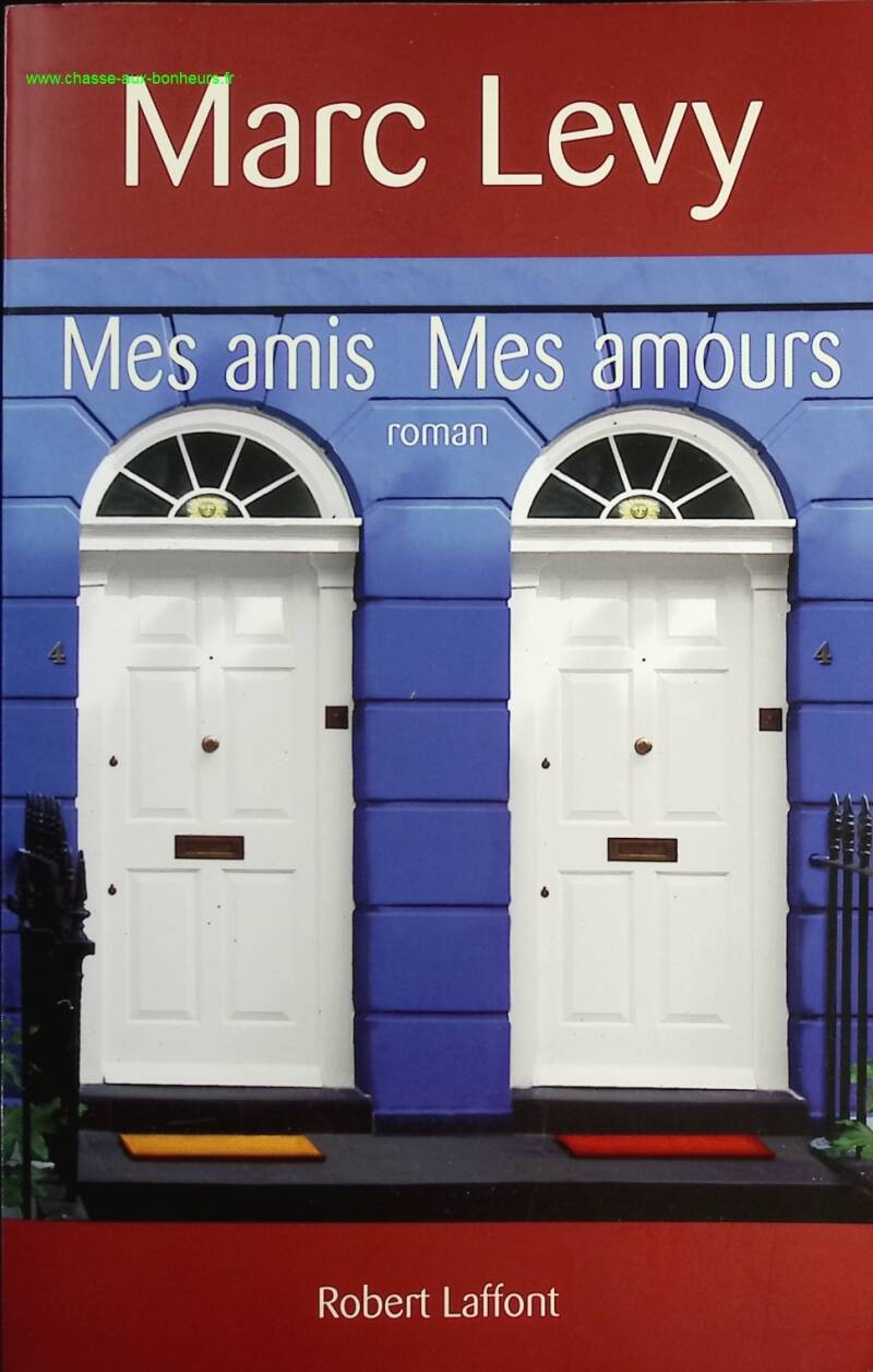 My Friends, My Loves - Marc Levy - Book