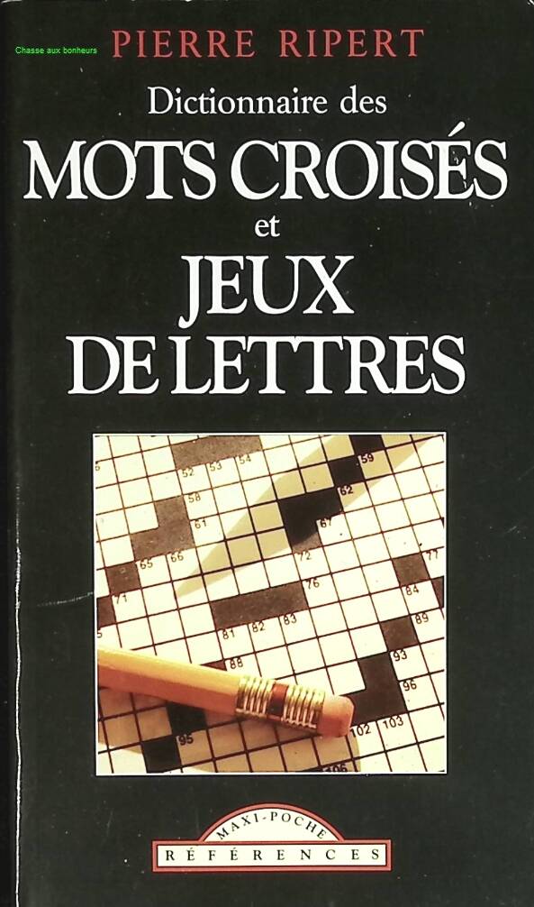 Dictionnaire des mots croisés et jeux de lettres - Pierre Ripert - livre