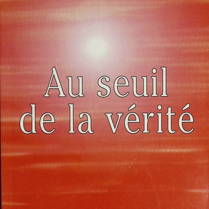 Au seuil de la vérité - Jeanne Morrannier - 1996 - livre