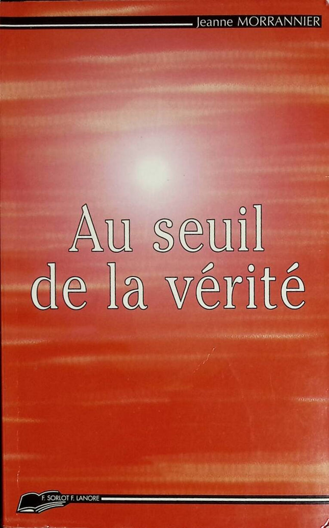 On the Threshold of Truth - Jeanne Morrannier - 1996 - book