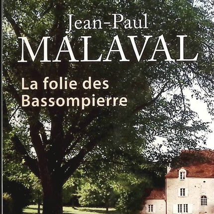 La Folie des Bassompierre - Jean-Paul Malaval - Livre