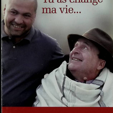 Tu as changé ma vie - Abdel Sellou - 2013 - livre