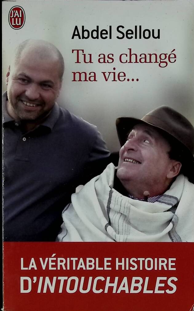 Tu as changé ma vie - Abdel Sellou - 2013 - livre