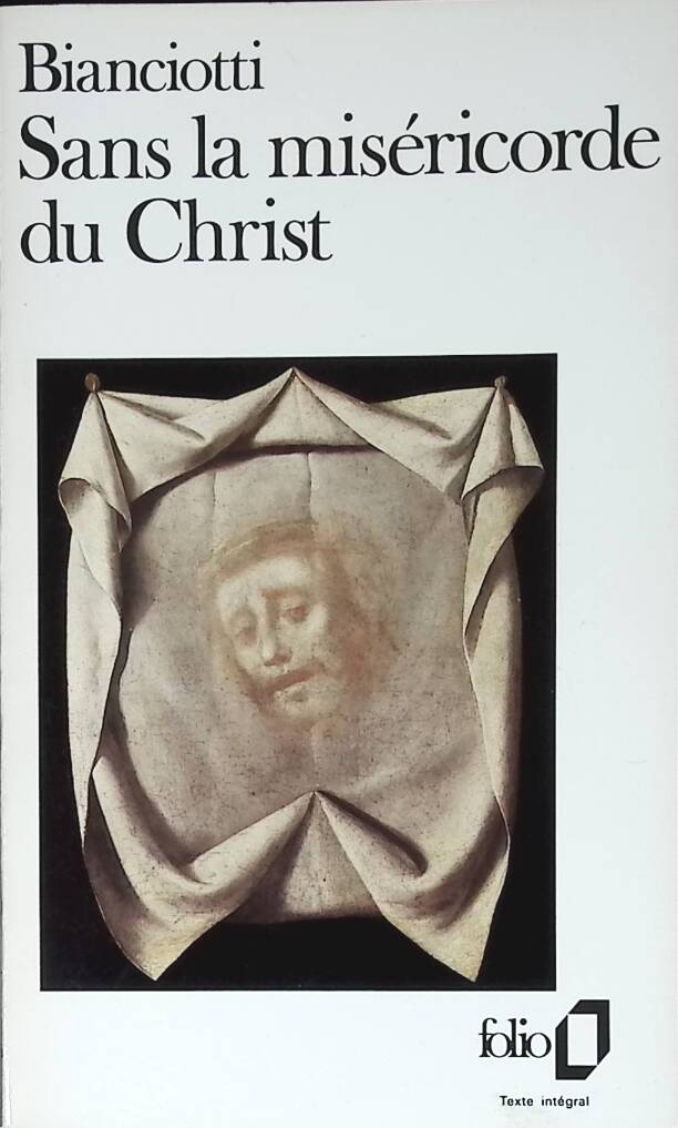 Sans la miséricorde du Christ - Hector Bianciotti - 1987 - livre