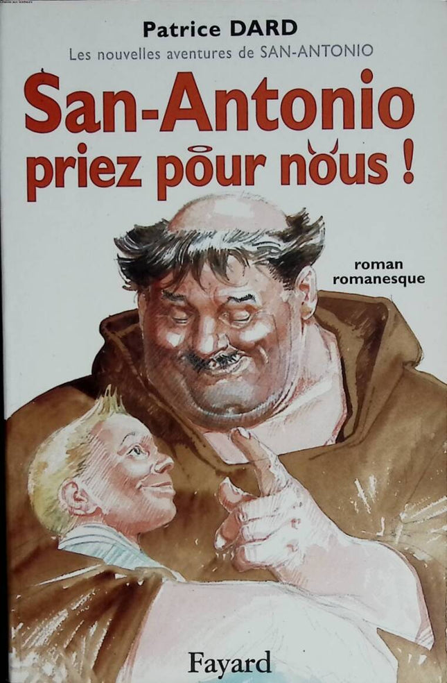 San-Antonio, priez pour nous ! - Patrice Dard - 2005 - livre