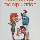 Manipulation Manual - To get (almost) anything you want! - Gilles Azzopardi - 2010 - book