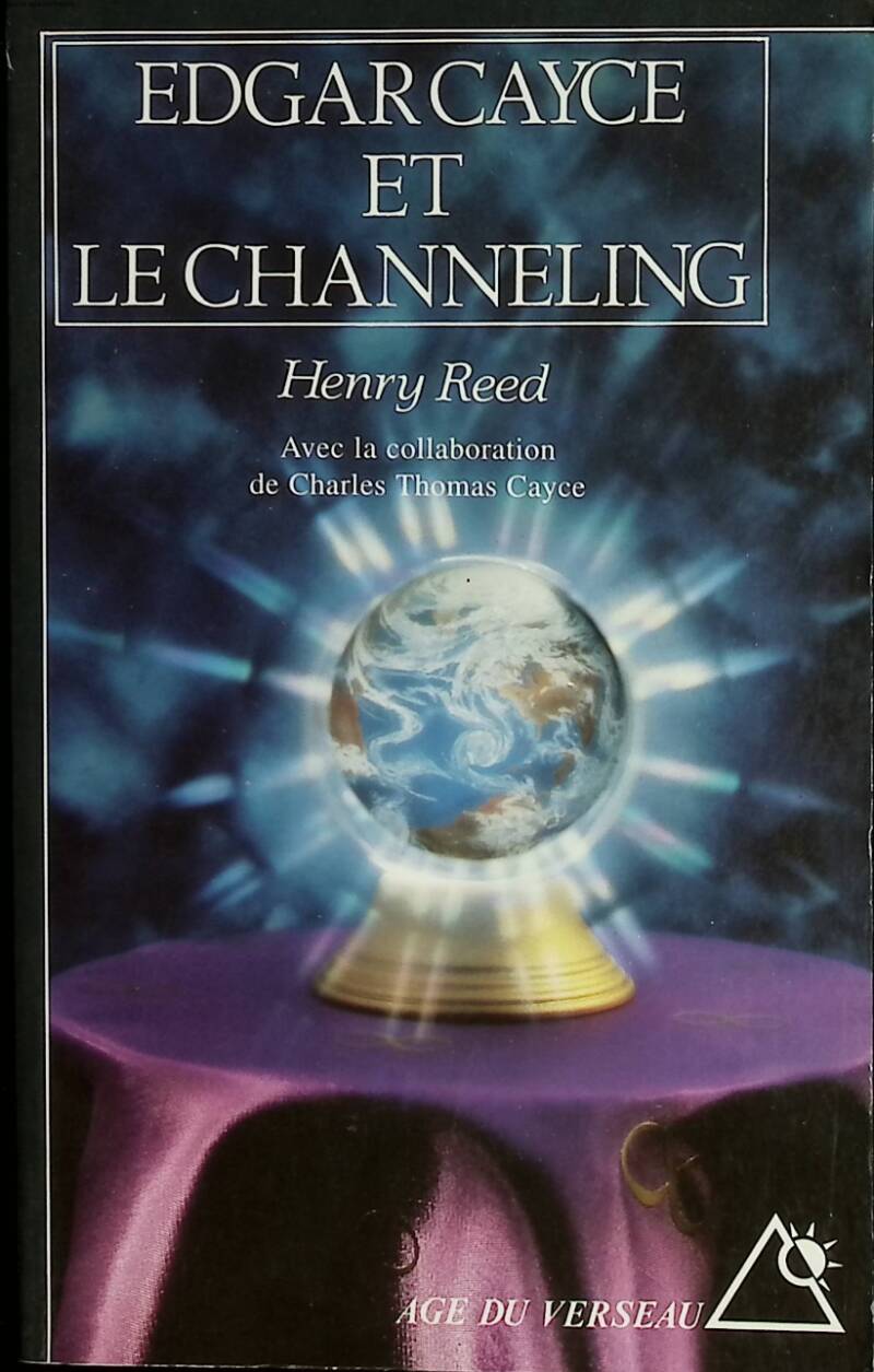 Edgar Cayce et le channeling - Henry Reed - 1996 - livre